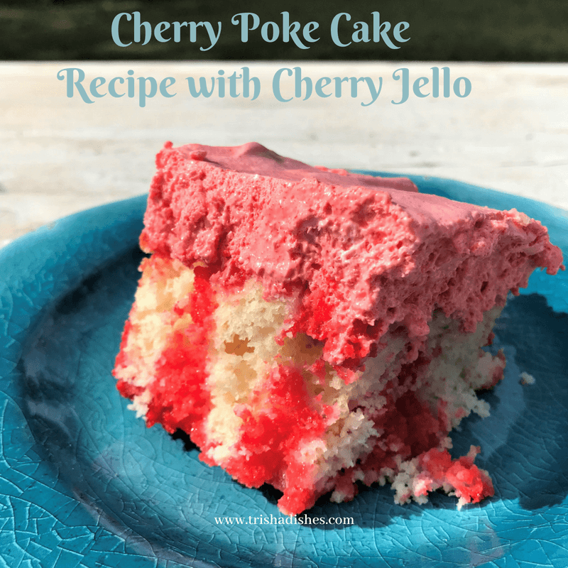 Cherry Poke Cake Recipe | Trisha Dishes | Refrigerator Cake Dessert Recipe