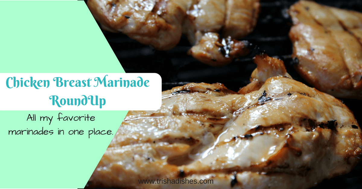 Chicken Breast Marinade RoundUp