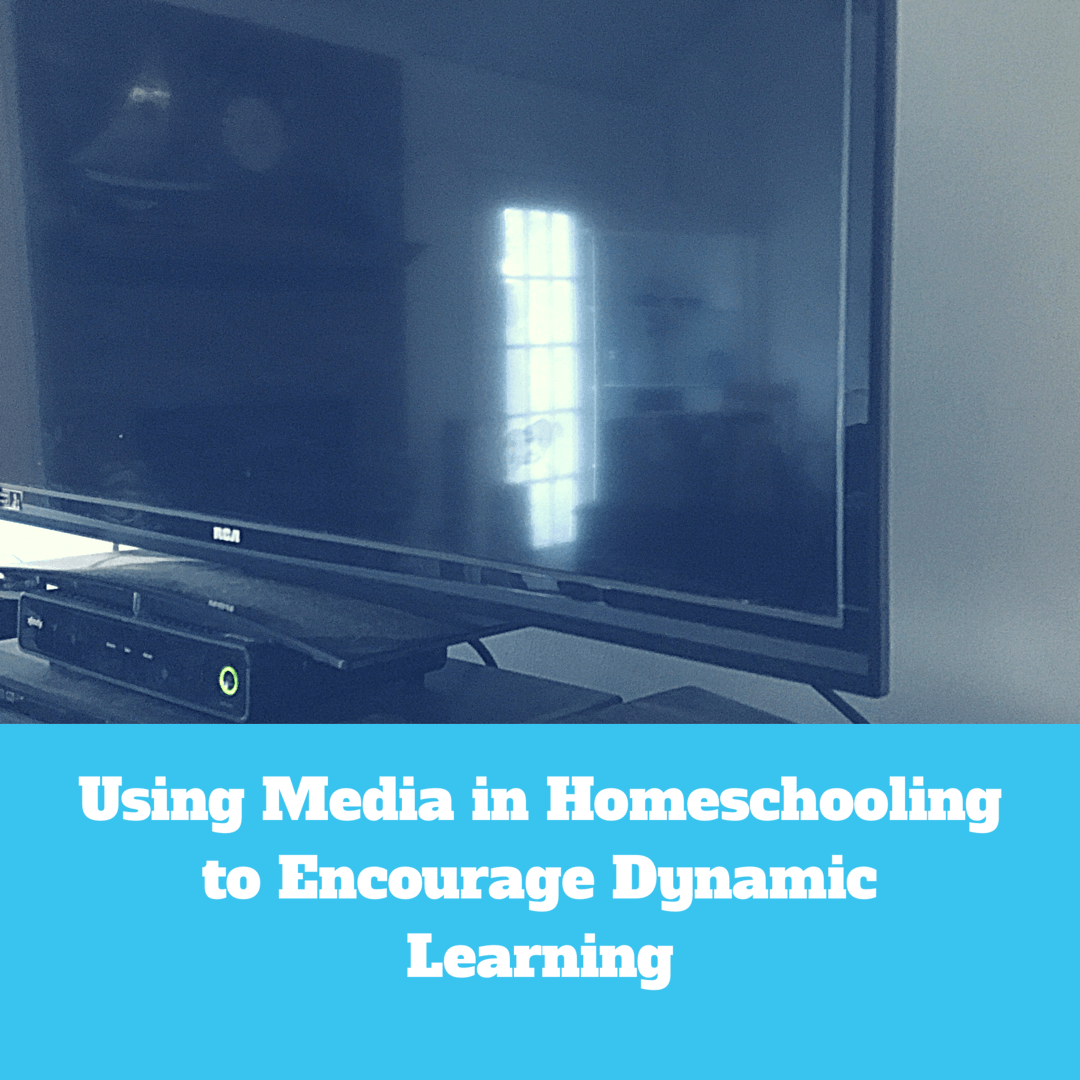 My Best Tips for Using Media in Homeschooling to Encourage Dynamic Learning